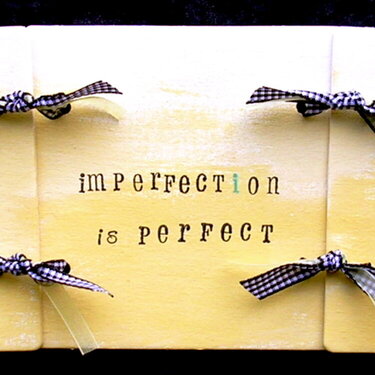 Imperfection is Perfect