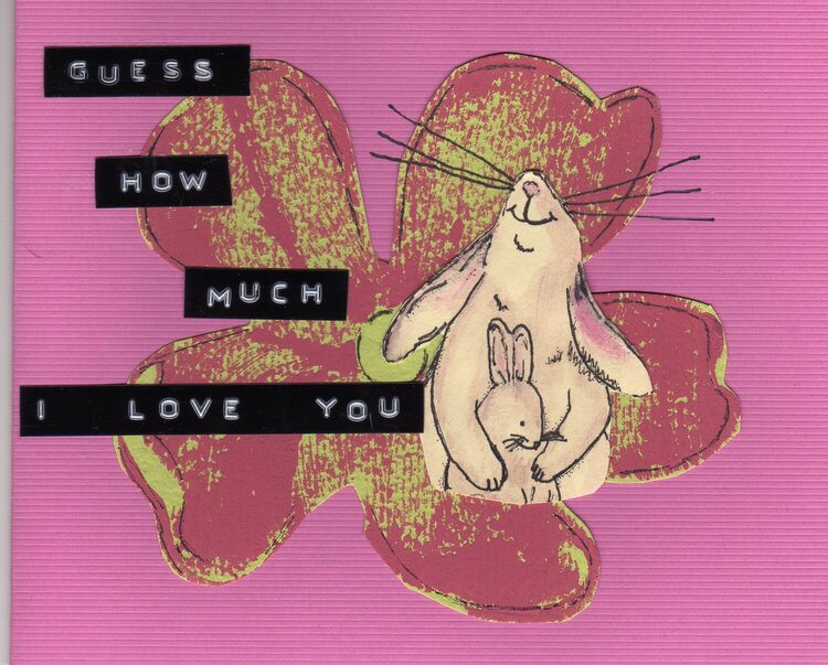 Guess how much I love you card