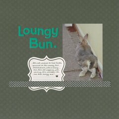 Loungy Bun