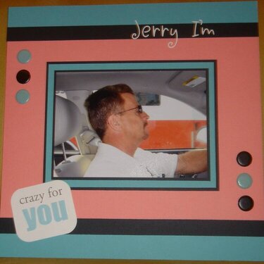 Jerry I&#039;m Crazy for You