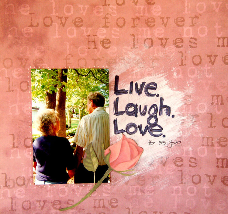 live laugh love [for 53 yrs]
