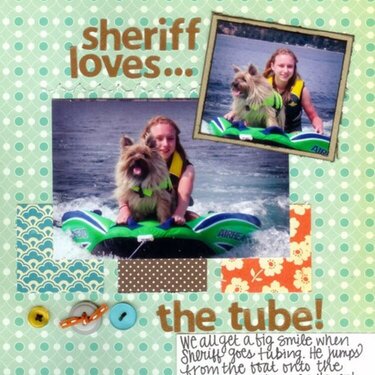 Sheriff Loves the Tube!