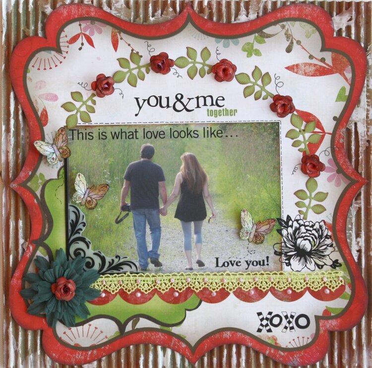 You &amp; Me, Forever  **MY CREATIVE SCRAPBOOK**
