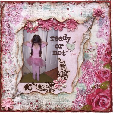 Ready or Not ***MY CREATIVE SCRAPBOOK***