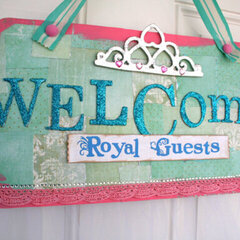 Welcome Royal Guests sign