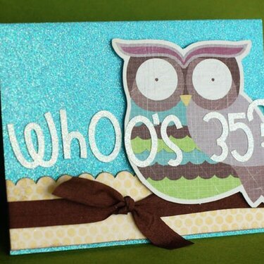 whooo&#039;s 35? birthday card