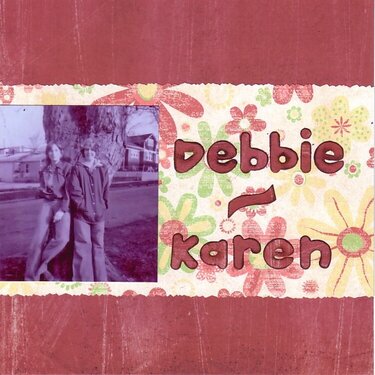 Debbie &amp; Karen