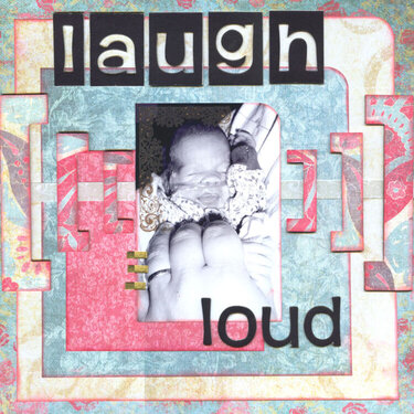 Laugh loud