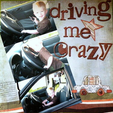 driving me crazy.