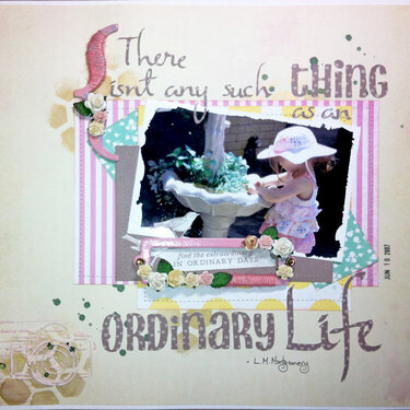 There isn&#039;t any such thing as an ordinary life.