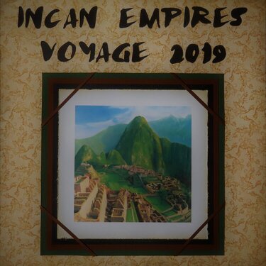 Incan Empires Voyage 2019