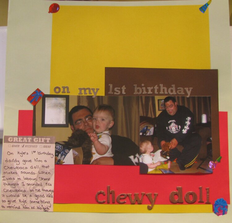 On my 1st birthday. . .chewy doll