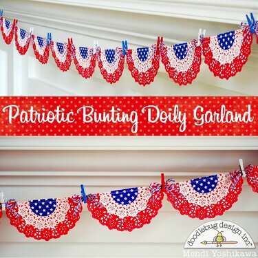 A Doodlebug Patriotic Doily Bunting by Mendi Yoshikawa