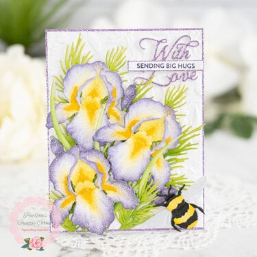 Irises and Hugs With Love