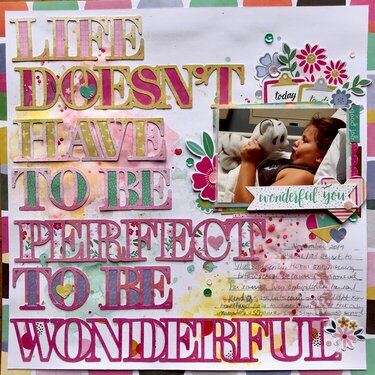 Paige Evans Oh My heart &quot;Life Doesn&#039;t Have to Be Perfect To Be Wonderful&quot;