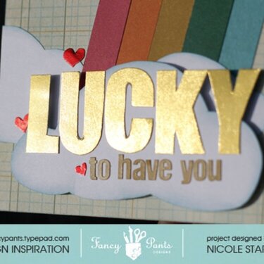 -lucky to have you *Fancy Pants Designs*-