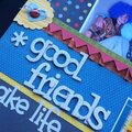 good friends make life fun!