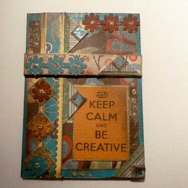 Keep Calm and Be Creative ATC