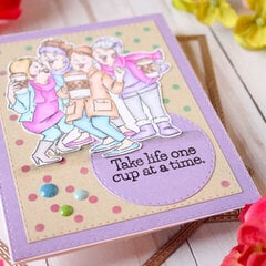 Take life one cup at a time- Card