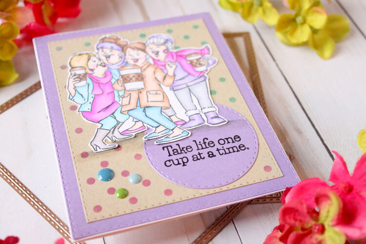 Take life one cup at a time- Card