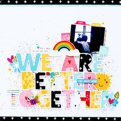 We Are Better Together