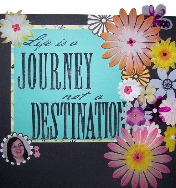 Life is a Journey, Not a Destination
