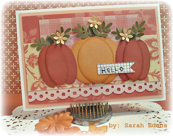 Hello Pumpkin! -Sarah Edens