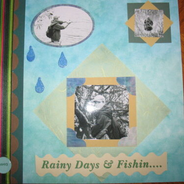 Rainy Days &amp;amp; Fishin.....