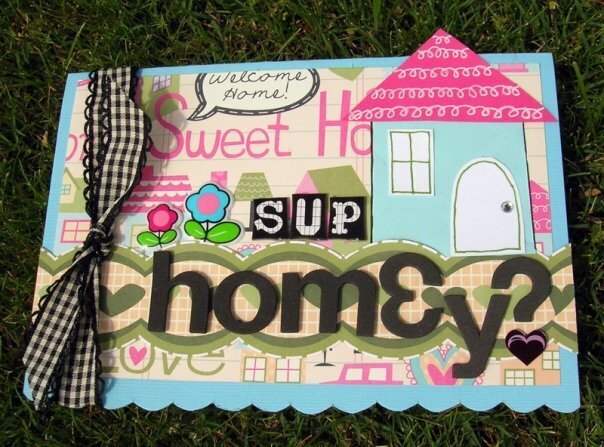 &quot;Sup Homey?&quot; Card