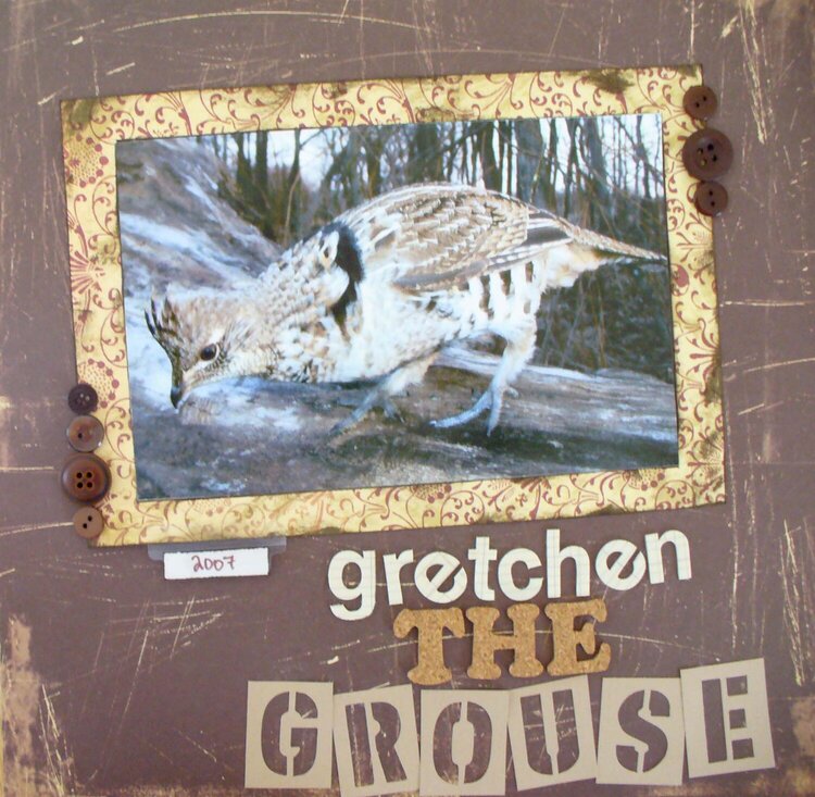 Gretchen the Grouse