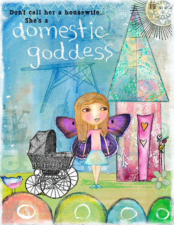 Domestic Goddess (Jessica Sprague&#039;s Digital Art Journaling Class)