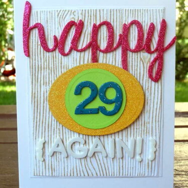 Happy 29 (Again!)