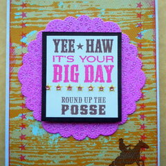 Yee Haw it's your big day!