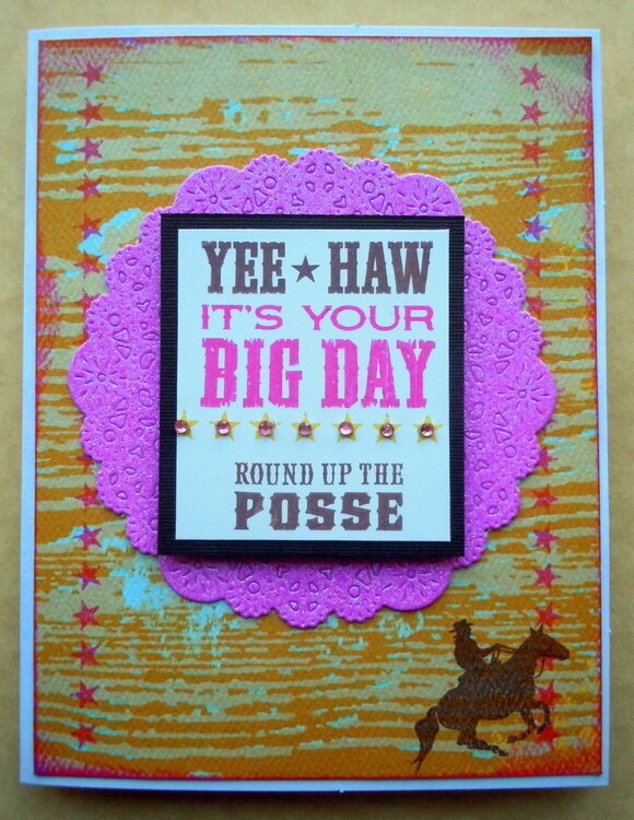 Yee Haw it&#039;s your big day!