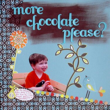 More Chocolate Please?