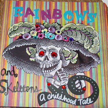 Rainbows &amp;amp; Skeletons: A Childhood Tale