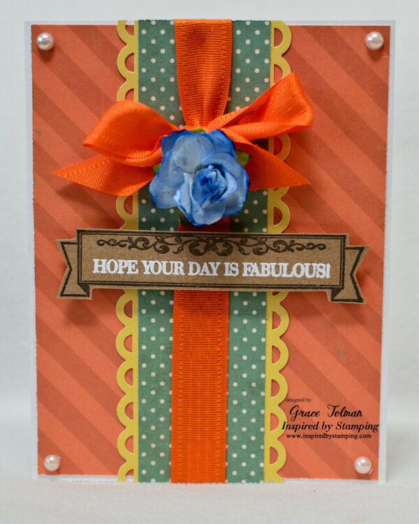Hope your day is fabulous card *Inspired By Stamping*