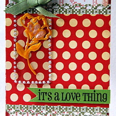 It&#039;s a love thing card *Clear Scraps*