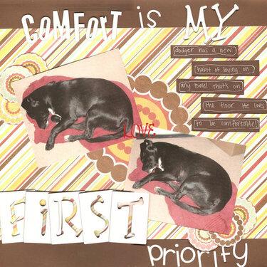 Comfort is My First Priority