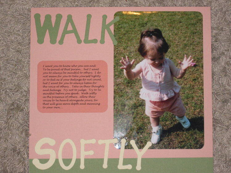 WALK SOFTLY