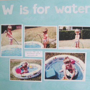 W is for water