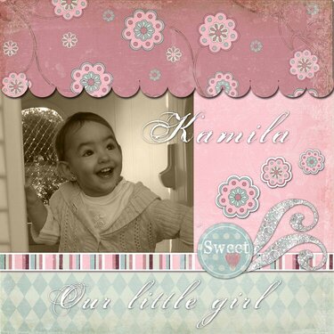 Kamila...our little girl