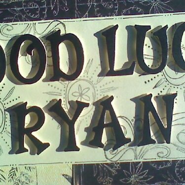 Good Luck Ryan