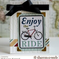 Enjoy the Ride **Therm O Web**