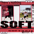 Nothing Soft About It-revised