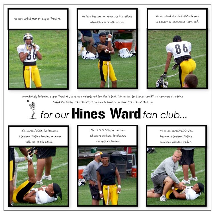 for our Hines Ward fan club...