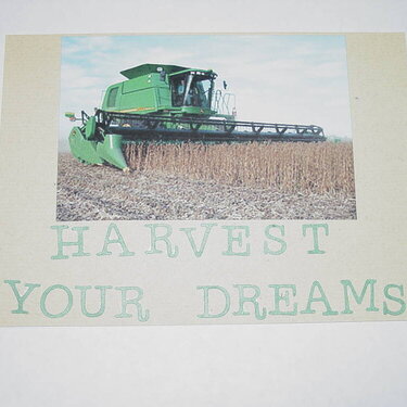 Harvest your dreams