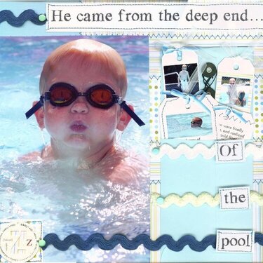 he came from the deep end....