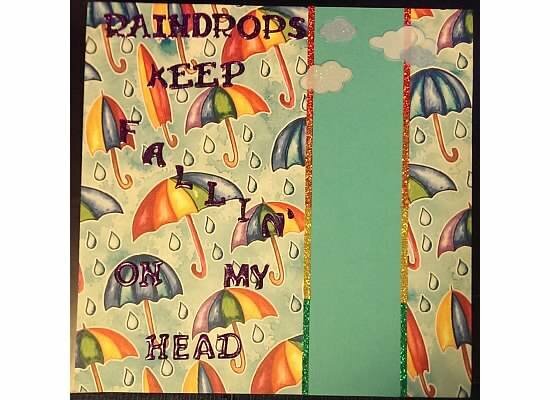 Raindrops Keep Fallin&#039; On My Head