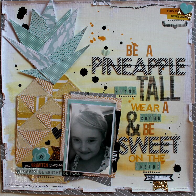 &quot; Be a Pineapple&quot; layout using Pink Paislee .